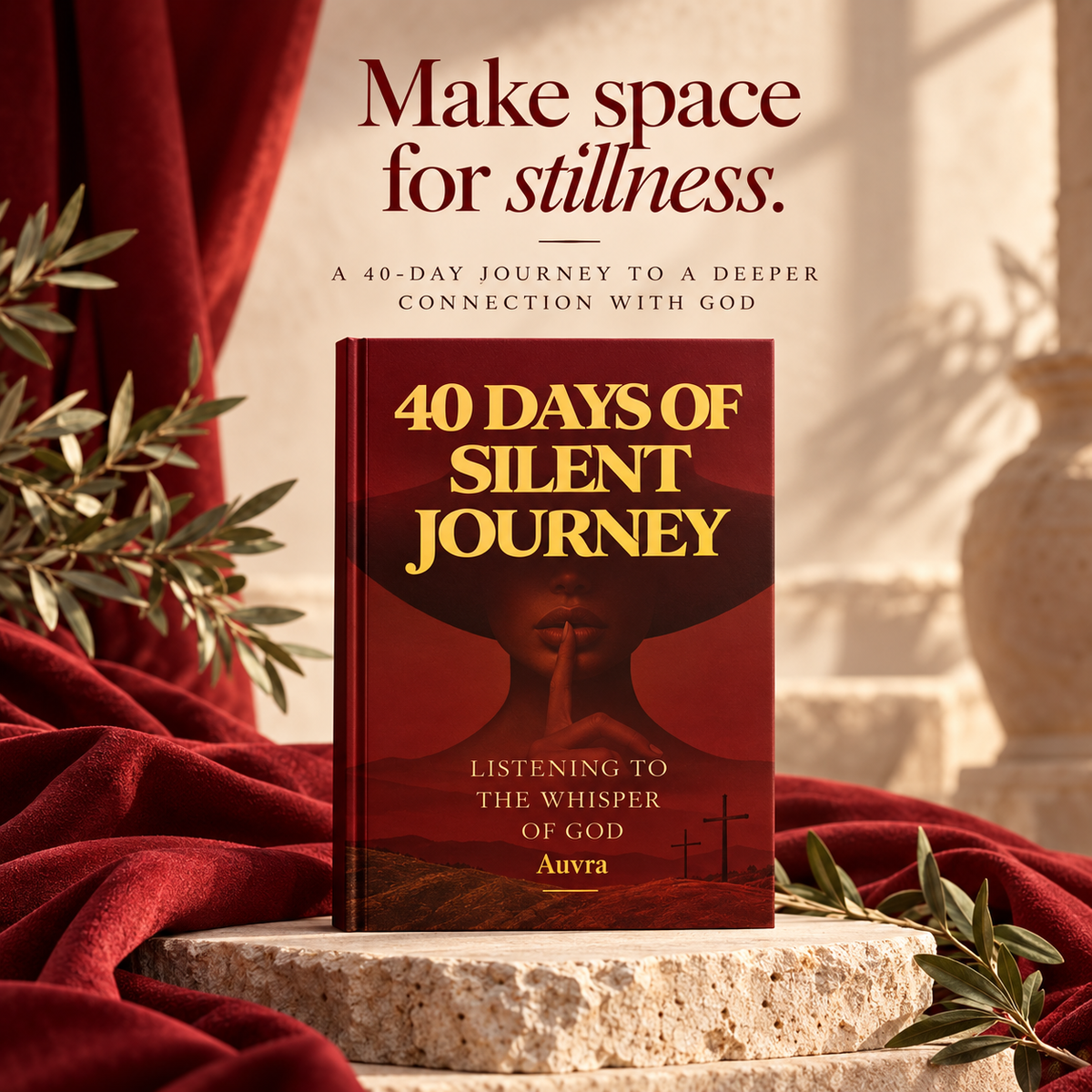 Auvra™ 40 Days Of Silent Journey - Listening To The Whisper Of God